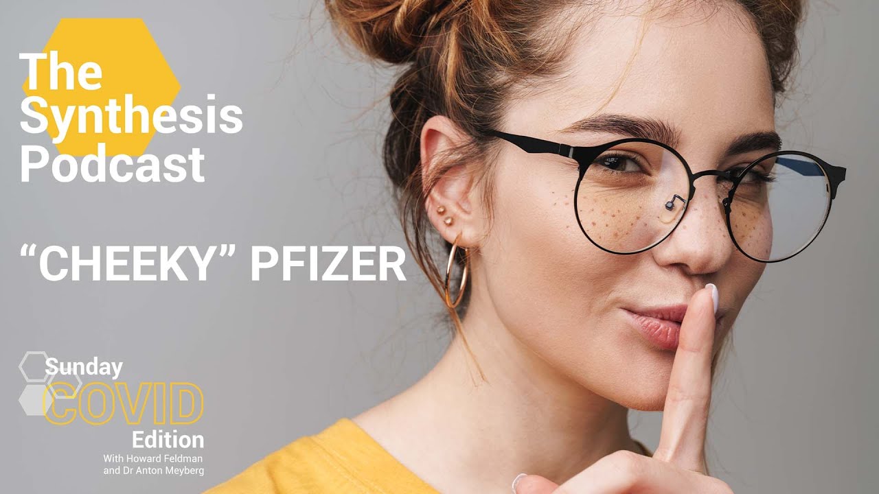 The Synthesis Podcast: Cheeky Pfizer